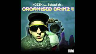 Kodek feat. Zebadiah - ORGAN1SED GR1M3 II