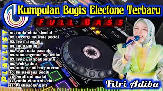 Download lagu 🔰KUMPULAN LAGU BUGIS ELECTONE TERBARU VIRAL TIKTOK FITRI ADIBA FULL BASS ENAK BANGET mp3 Download lagu 🔰KUMPULAN LAGU BUGIS ELECTONE TERBARU VIRAL TIKTOK FITRI ADIBA FULL BASS ENAK BANGET mp3