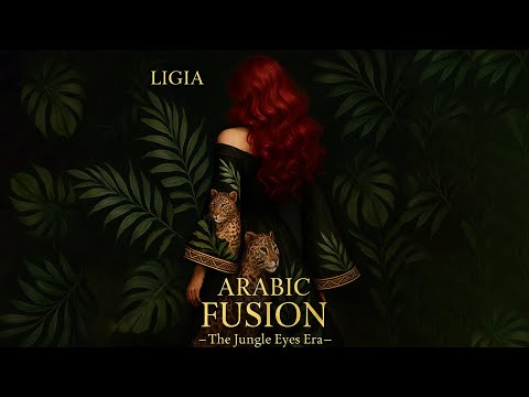 Ligia - Arabic Fusion | Full Album