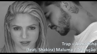 Trap - Shakira feat Maluma (tradução)