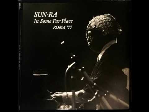 download lagu mp3 mp4 Sun Ra In Some Far Place, download lagu Sun Ra In Some Far Place gratis, unduh video klip Sun Ra In Some Far Place