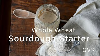 Whole wheat Sourdough Starter