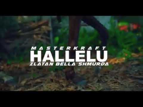 Masterkraft x Zlatan x Bella shmurda - Hallelu (official video)