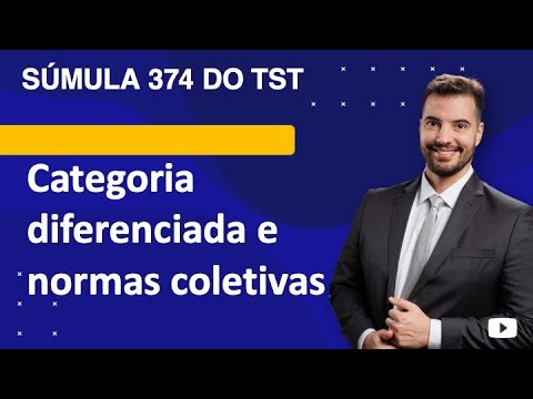 Súmula 374 TST - categoria diferenciada e normas coletivas
