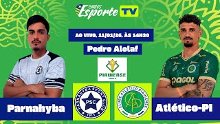 Parnahyba x Atlético - PI, ao vivo. Campeonato Piauiense 2026, 1ª rodada.