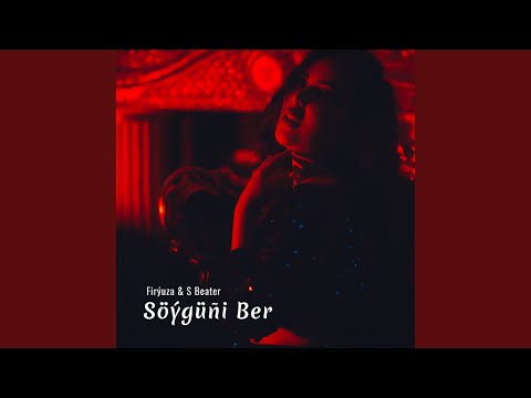 Söýgüňi Ber (feat. Firýuza)