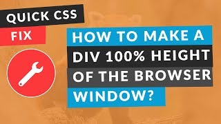 How to make a div 100% height of the browser window (CSS Quick Tutorial)