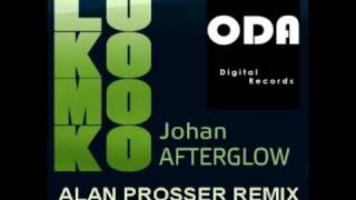 Johan Afterglow - Lokomoko - Alan Prosser Remix - ODA Digital Records - Germany
