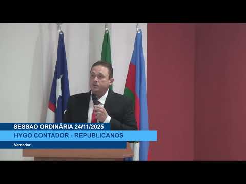  SESSÃO DIA 24/11/2025 – I PRONUNCIAMENTO DO VEREADOR HYGO CONTADOR