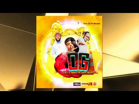 Hot Frass - OG Ft. Halla Boss (Official Audio)