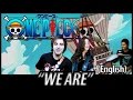 One Piece opening 1 - "We Are" (Rock cover in ...