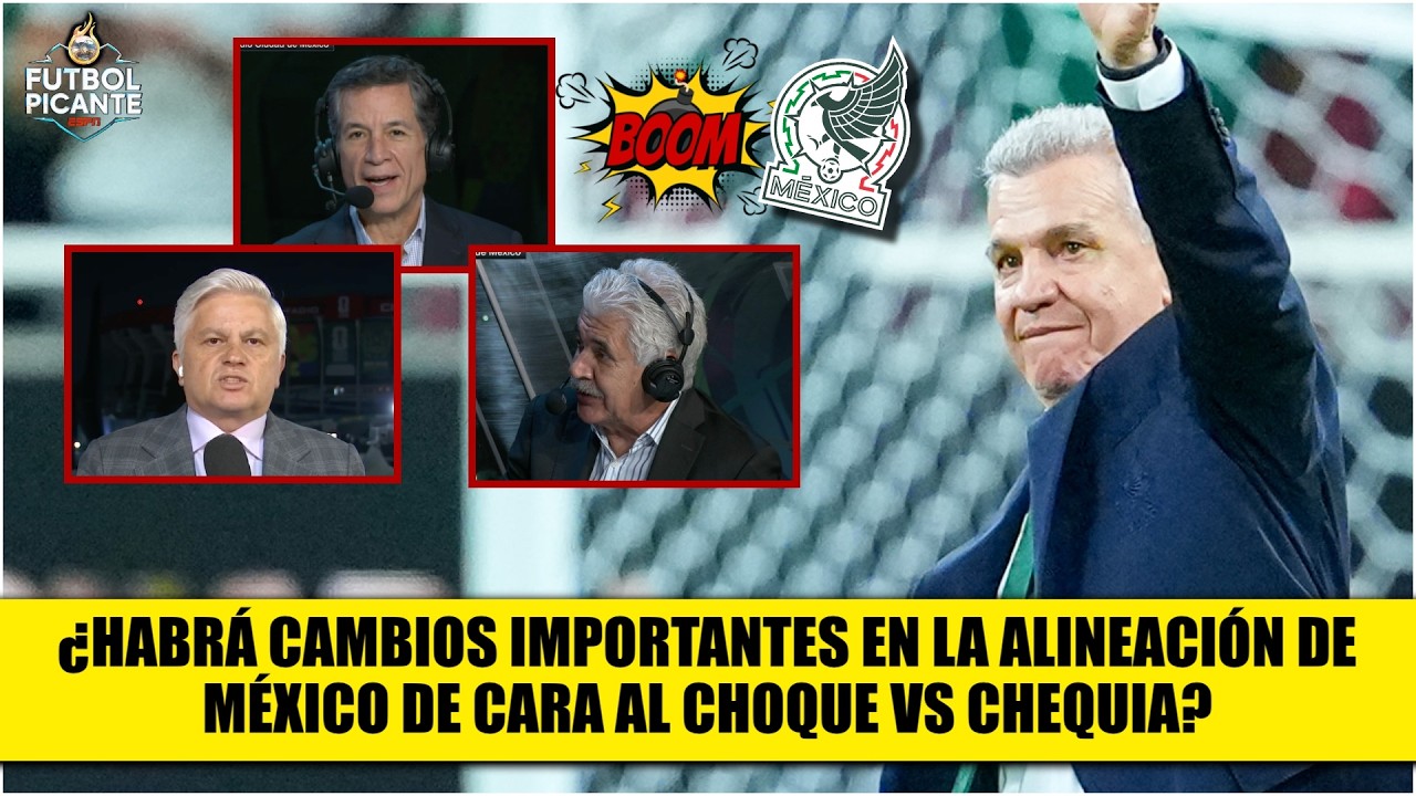 JAVIER AGUIRRE movería piezas. TUCA propone ALINEACIÓN IDEAL de MÉXICO vs Chequia | Futbol Picante