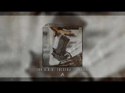 Tox a.k.a. Tolstoj - Obarac (prod.AllTruEast)