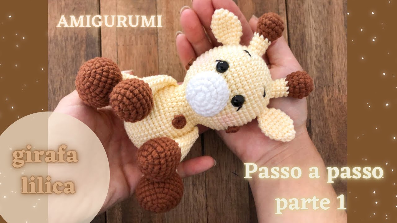AMIGURUMI GIRAFA LILICA *Passo a Passo * Parte 1 - CABEÇA