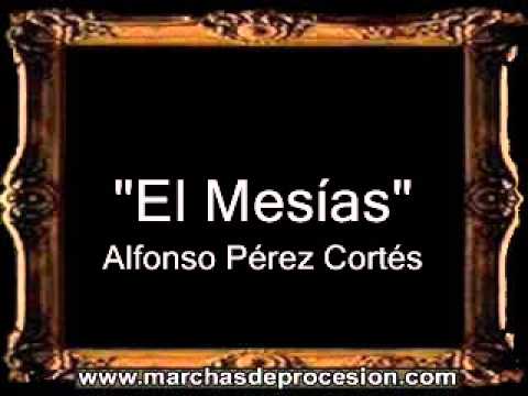El Mesías - Alfonso López Cortés [CT]