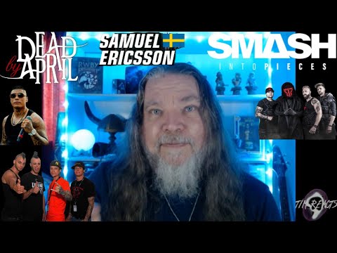 Dead by April / Smash Into Pieces / Samuel Ericsson — Outcome Patreon Shout-out Reaction