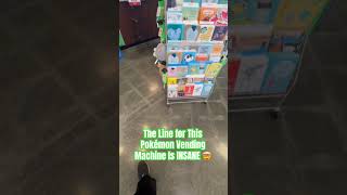 The Line for This Pokémon Vending Machine Is INSANE#pokemonchannel#fypage#pokemoncards#pokemoncards