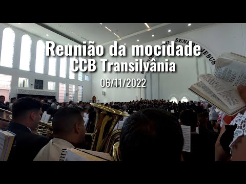 Reunião da mocidade CCB Transilvânia - Hino 184 Nós te louvamos, por fé, grande Deus