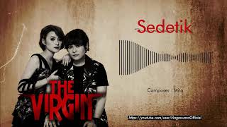 Download lagu The Virgin - Sedetik ( Audio Video) mp3