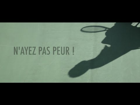 N'AYEZ PAS PEUR !