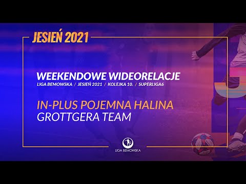 LIGA BEMOWSKA / JESIEŃ 2021 / IN-PLUS POJEMNA HALINA - GROTTGERA TEAM
