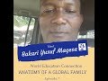 Anatomy Of A Global Family Ep 8 Bakari Yusuf Magesa