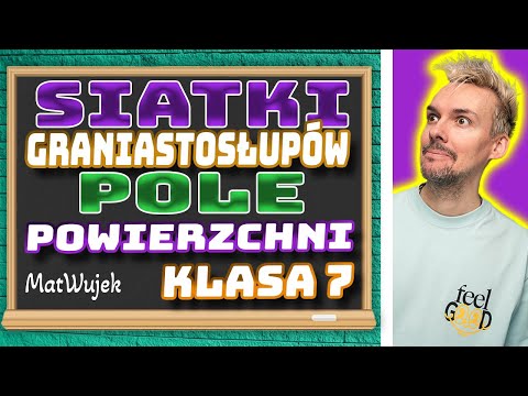 GRANIASTOSŁUPY|| SIATKI GRANIASTOSŁUPÓW. POLE POWIERZCHNI