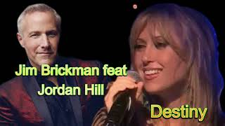 Jim Brickman feat Jordan Hill  - Destiny (remastered)
