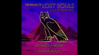 Shady Blaze x Deniro Farrar - The Ballad of Lost Souls (prod. Keyboard Kid) [Thizzler.com]