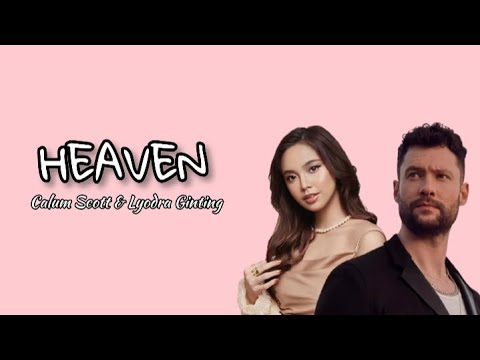 Calum Scott feat. Lyodra - Heaven | Song lyrics