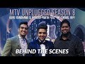 MTV Unplugged Season 8 : Guru Randhawa & Bryden-Parth feat. The Choral Riff | Behind The Scenes