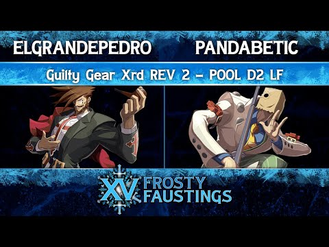 FFXV Pool D2 LF - elgrandepedro (Slayer) vs Pandabetic (Faust) - Guilty Gear Xrd REV 2