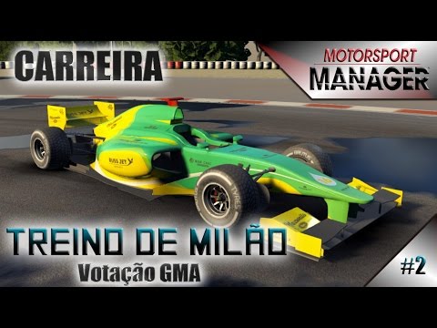 MOTORSPORT MANAGER PC #3 - TREINO DE MILÃO E REUNIÃO GMA