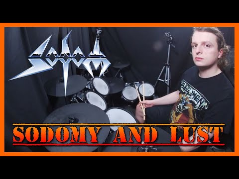 Sodomy and Lust - Sodom Drum Cover