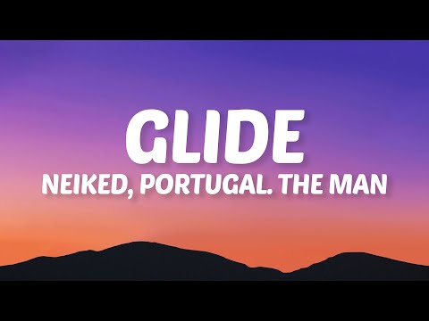 Neiked;Portugal. The Man - Glide