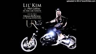 Lil&#39; Kim - In The Air Tonite [Stargate Remix] (feat. Phil Collins)
