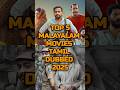 2025 New Malayalam Movies Tamil Dubbed Tamildubbed 2025movies Tamilmovie Movies Shorts Newmovie