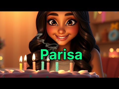 🎉 Parisa’s Birthday Celebration! 🎂 Happy Birthday Parisa | Special Birthday Song & Wishes Video 🥳✨