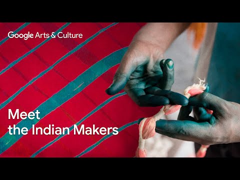 Crafted in India: Meet the makers | Google Arts & Culture