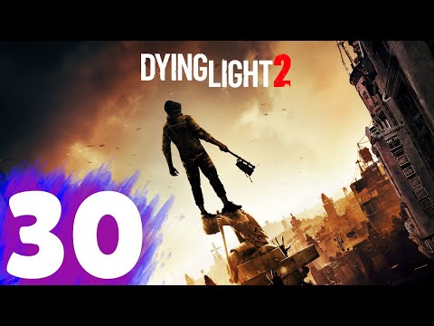 DYING LIGHT 2: STAY HUMAN Walkthrough - PART 30 - THE PILOT (SIDE QUEST)