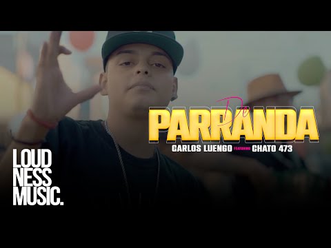 Carlos Luengo - De Parranda Ft @Chato473alzada  [Video Oficial] #Phaetonbeatz