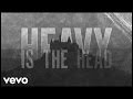 Zac Brown Band - Heavy Is The Head (Lyric Video) ft. Chris Cornell