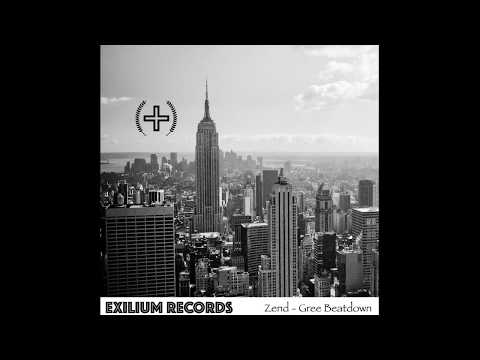 #EXR6 - Zend - Gree Beatdown (Original mix)
