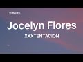 XXXTENTACION Jocelyn Flores Lyrics