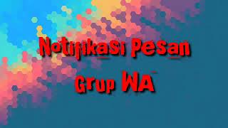 Download lagu Notifikasi Pesan Grup WA mp3