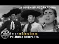 La Joven Mancornadora Antonio Aguilar Lola Beltrán Película Clásica Mexicana Cine Clásico