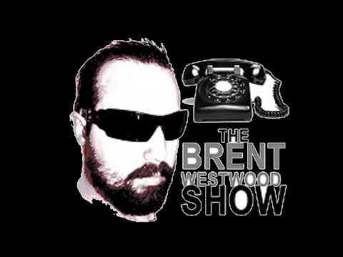 The Brent Westwood show 2013-11-22