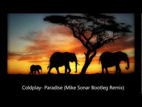 Coldplay- Paradise (Mike Sonar Bootleg Remix) TATW #408