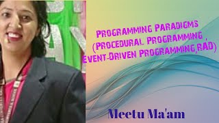 Programming Paradigms (Procedural Programming ,Event-Driven Programming,RAD)