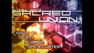 Altered Beats & The Analogeeks ::: Sacred Union ::: Dirty Drop